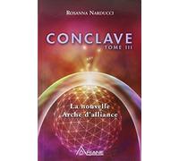 Conclave T3 - La nouvelle Arche d'alliance
