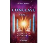 Conclave - Tome 2, L'avènement De La Race Solaire