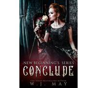 Conclude New Beginnings Series, #6 - W.J. May - Dark Shadow Publishing - ebook (ePub) - Livre