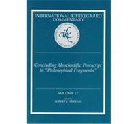 Concluding Unscientific Postscript to Philosophical Fragments, International Kierkegaard Commentary