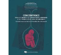 Concomitance Entre Les Troubles Du Comportement Alimentaire Et Les Troubles Liés À L'usage De Substances - Guide De Recommandations À L'intention Des Intervenants