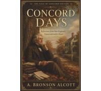 CONCORD DAYS: Reflections from New England’s Transcendentalist Heart