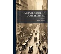 Concord, Out Of Door Sketches