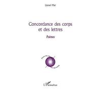 Concordance des corps et des lettres Poèmes - Lionel Mar - L'harmattan - broché - Poésie