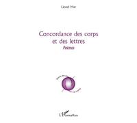 Concordance des corps et des lettres Poèmes - Lionel Mar - L'harmattan - broché - Poésie