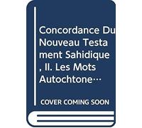 Concordance Du Nouveau Testament Sahidique, II. Les Mots Autochtones, 2. Subs. 13. Wilmet, M. (Auteur)