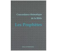 Concordance Thematique De La Bible - Les Prophetes