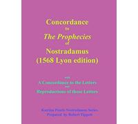 Concordance To The Prophecies Of Nostradamus