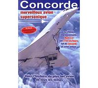 Concorde - L'histoire d'un merveilleux avion supersonique