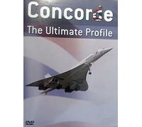Concorde: The Ultimate Profile