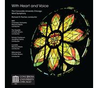 Concordia University Chicago Wind Symphony - With Heart and Voice