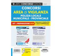 Concorsi area di vigilanza polizia locale, municipale, provinciale. Kit di preparazione. Manuale completo + Quiz commentati. Con espansione online