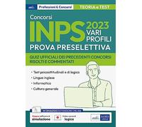 Concorsi INPS 2023: teoria e test per la preselezione: Con software di simulazione e video-corso di logica