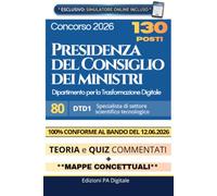 Concorso 130 posti Presidenza del Consiglio dei Ministri - | 80 unità DTD1 Specialista di settore scientifico tecnologico: Manuale 2026 | Quiz Commentati, Tabelle di ripasso e Simulatore Online