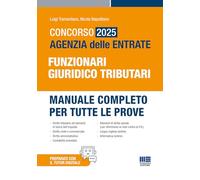 Concorso 2025 Agenzia delle Entrate Funzionari Giuridico Tributari - Manuale completo per tutte le prove