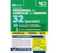 Concorso 32 specialisti Presidenza del Consiglio dei Ministri. 30 specialisti esperti di formazione comunicazione e sistemi di gestione Manuale di teoria e quiz per la prova preselettiva