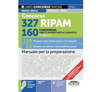 Concorso 327 RIPAM. 160 funzionari in ambito giuridico e amministrativo (Codice C). 130 Ministero delle infrastrutture e dei trasporti. 30 Ministero del lavoro e delle politiche sociali. Manuale