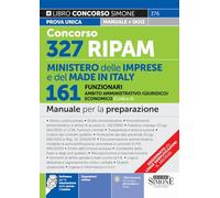 Concorso 327 RIPAM Ministero delle Imprese e del Made in Italy - 161 Funzionari in Ambito Amministrativo/Giuridico/Economico (Codice A) - Manuale per la preparazione