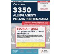 Concorso 3350 Allievi Agenti Polizia Penitenziaria: Manuale completo di teoria, schemi operativi e quiz commentati con metodo pratico e simulazioni per superare la prova scritta e attitudinale
