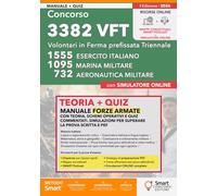 Concorso 3382 Volontari in Ferma prefissata Triennale VFT: Manuale completo per le forze armate con teoria, schemi operativi e quiz commentati. Simulazioni per superare la prova scritta e PEF