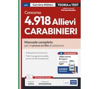 Concorso 4.918 Allievi Carabinieri. Manuale completo per la prova scritta di selezione. Con espansione online. Con software di simulazione