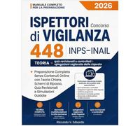 Concorso 448 Ispettori di Vigilanza INPS-INAIL: Preparazione Completa Senza Contenuti Online con Teoria Chiara, Schemi di Ripasso, Quiz Revisionati e Simulazioni Guidate