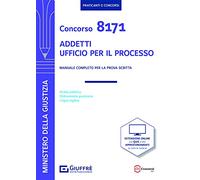Concorso 8171 addetti Ufficio per il Processo. Manuale per la prova scritta