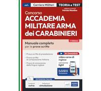 Concorso Accademia Militare Arma dei Carabinieri. Manuale completo per le prove scritte. Con contenuti extra. Con software di simulazione