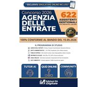 Concorso Agenzia delle Entrate 2026 | 622 Assistenti Gestionali (Categorie Protette L. 68/1999): Manuale Rapido la superare l'esame | Quiz Commentati, Tabelle di ripasso e Simulatore Online