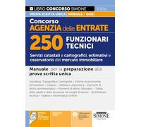 Concorso Agenzia delle Entrate. 250 funzionari tecnici. Manuale per la preparazione alla prova scritta unica. Con espansioni online. Con software per la simulazione della prova