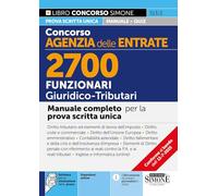 Concorso Agenzia delle Entrate. 2700 funzionari giuridico tributari. Manuale. Con espansioni online. Con software per la simulazione della prova