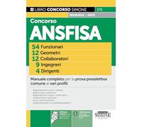 Concorso ANSFISA 54 funzionari 12 geometri 12 collaboratori 9 ingegneri 4 dirigenti. Manuale completo per la prova preselettiva comune ai vari profili