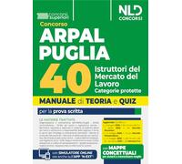 Concorso Arpal Puglia per 40 Istruttori per il Mercato del Lavoro. Manuale di teoria e quiz per le prove del concorso. Con espansione online