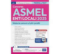 Concorso ASMEL 2025. Materie comuni a tutti i profili. Con assistente virtuale e software di esercitazione