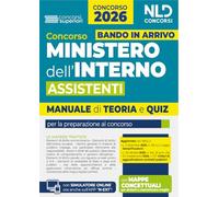 Concorso assistenti Ministero dell'Interno. Manuale di teoria e quiz per la preparazione al bando in arrivo 2026. Con espansione online