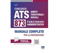 Concorso ATS Ambiti Territoriali Sociali. 873 funzionari amministrativi. Manuale completo per la preparazione. Con tutor digitale