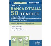 Concorso Banca d’Italia 50 Tecnici ICT - Test preselettivo: Manuale e quesiti per il test preselettivo