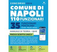 Concorso Comune di Napoli 110 Funzionari - 35 Funzionari Psicologi (COD. PSI/D-2026): Manuale di Preparazione e Quiz (App Inclusa con Flashcard e Simulazioni)