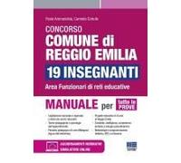 Concorso Comune Di Reggio Emilia 19 Insegnanti. Area Funzionari Di Reti Educative. Manuale Per Tutte Le Prove