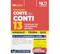 Concorso Corte dei Conti. 13 funzionari con orientamento giuridico. Manuale di teoria e quiz 2026. Nuova ediz.