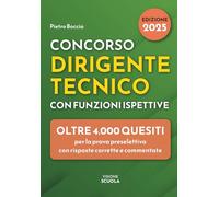 Concorso Dirigente Tecnico con funzioni ispettive nella scuola pubblica: Oltre 4.000 quesiti per superare brillantemente la prova preselettiva a quiz. Risposte corrette e commentate.