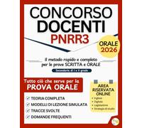 Concorso Docenti PNRR3: Il metodo rapido, completo e aggiornato al bando per superare scritta e orale con teoria essenziale, quiz commentati, simulatore online e modelli di lezione simulata.