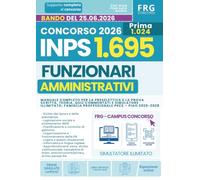 Concorso INPS 2026 - 1.024 Funzionari Amministrativi PECS: Manuale completo per la preselettiva e la prova scritta. Teoria, quiz commentati e ... Famiglia professionale PECS - PIAO 2026-2028