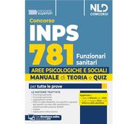 Concorso INPS 781 Funzionari sanitari. Specialisti delle aree Psicologiche e Sociali. Manuale con teoria + quiz