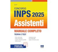 Concorso INPS Assistenti 2025. Manuale completo - Teoria e Test