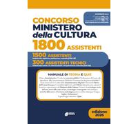 Concorso Ministero della Cultura 1800 assistenti - 1500 assistenti addetti alla vigilanza, assistenza e custodia (C0d. 01) 300 assistenti tecnici per ... culturale (Cod. 02): Manuale di Teoria e quiz