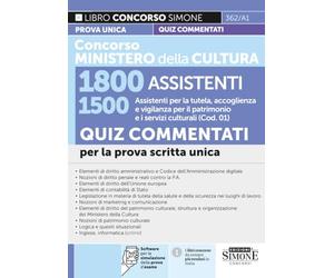 Concorso Ministero della Cultura 1800 assistenti. 1500 assistenti per la tutela, accoglienza e vigilanza per il patrimonio e i servizi culturali (Cod. 01). Quiz commentati per la prova scritta unica