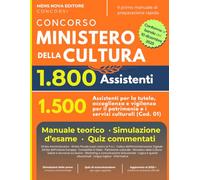 Concorso Ministero della Cultura 1800 Posti: 1500 Assistenti per la tutela, accoglienza e vigilanza del patrimonio e dei servizi culturali (Cod. 01) - Manuale di Teoria e Simulazioni d'esame