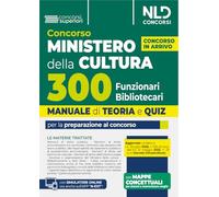 Concorso Ministero della Cultura 300 funzionari bibliotecari. Manuale di teoria e quiz per la preparazione al concorso. Con espansione online