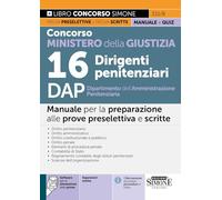 Concorso Ministero della Giustizia 16 Dirigenti penitenziari DAP Dipartimento dell'Amministrazione Penitenziaria. Manuale. Con espansione online. Con software di simulazione
